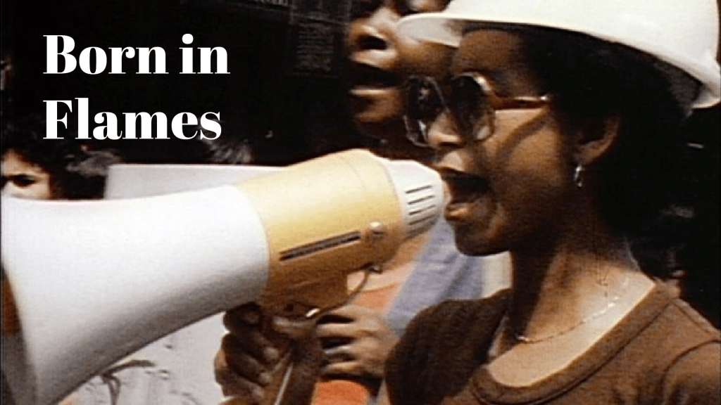 Film Review: Born in Flames – La llama incendiaria del&nbsp;feminismo