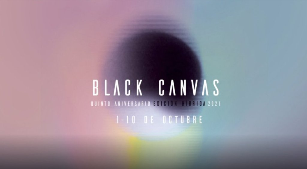 #BlackCanvas 2021: Inauguración