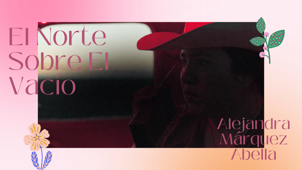 Film Diary #Berlinale2022: El norte sobre el&nbsp;vacío