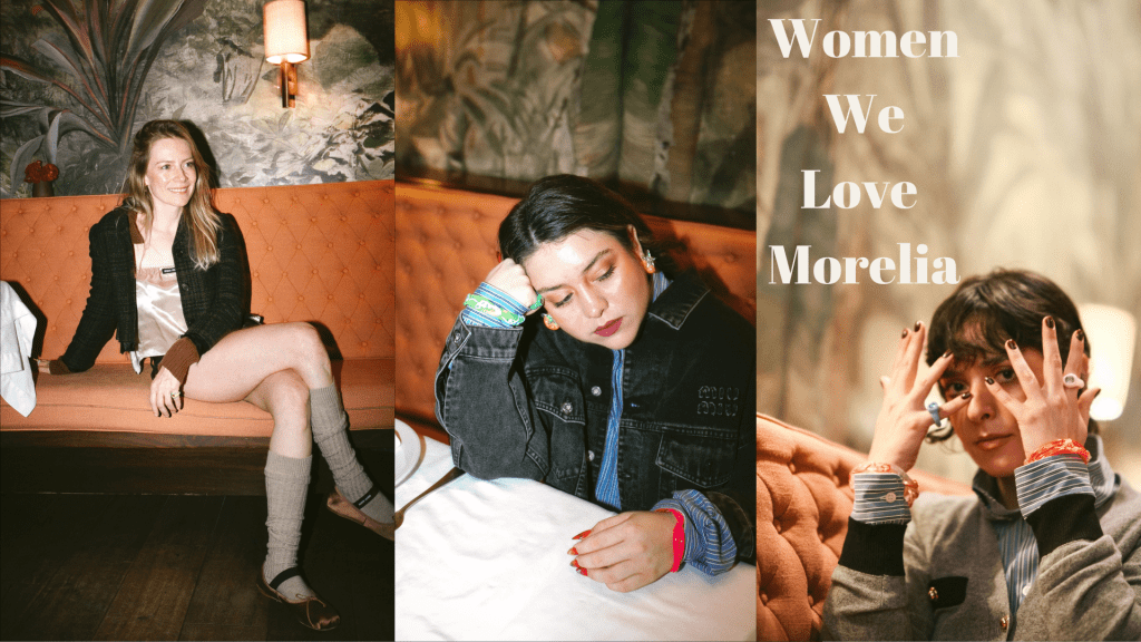 Especial: Women We Love –&nbsp;Morelia